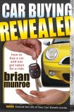 Car Buying Revealed How to Buy a Car and Not Get Taken for a Ride 2008 9781600374005 Front Cover