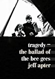 Tragedy The Ballad of the Bee Gees  9781911036005 Front Cover