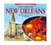 Food of New Orleans Authentic Recipes from the Big Easy [Cajun and Creole Cookbook, over 80 Recipes] 1998 9789625931005 Front Cover