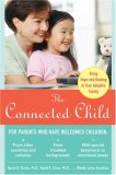 Connected Child: Bring Hope and Healing to Your Adoptive Family  cover art