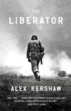 Liberator One World War II Soldier's 500-Day Odyssey from the Beaches of Sicily to the Gates of Dachau  9780307888006 Front Cover