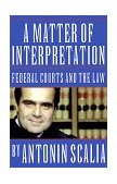 Matter of Interpretation Federal Courts and the Law cover art