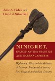 Ninigret, Sachem of the Niantics and Narragansetts Diplomacy, War, and the Balance of Power in Seventeenth-Century New England and Indian Country cover art