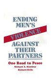 Ending Men's Violence Against Their Partners One Road to Peace 1989 9780803935006 Front Cover