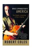 Bruce Springsteen's America The People Listening, a Poet Singing 2004 9780812973006 Front Cover