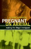 Pregnant on Arrival Making the Illegal Immigrant cover art