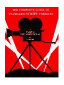 Complete Guide to Standard Script Formats The Screenplay cover art