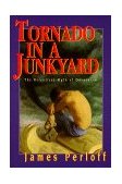 Tornado in a Junkyard The Relentless Myth of Darwinism cover art