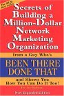 Secrets of Building A Million Dollar Network Marketing Organization from A Guy Who's Been There Done That and Shows You How You Can Do It Too 2005th 2004 9780972884006 Front Cover