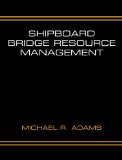Shipboard Bridge Resource Management  9780977920006 Front Cover