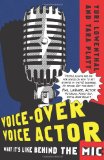 Voice-Over Voice Actor : What It's Like Behind the Mic cover art