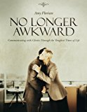 No Longer Awkward  9780989628006 Front Cover