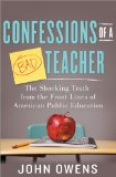 Confessions of a Bad Teacher The Shocking Truth from the Front Lines of American Public Education cover art