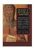Book of Mystical Chapters Meditations on the Soul's Ascent from the Desert Fathers and Other Early Christian Contemplatives  9781570629006 Front Cover