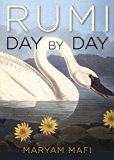 Rumi, Day by Day Daily Inspirations from the Mystic of the Heart  9781571747006 Front Cover