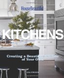 House Beautiful Kitchens Creating a Beautiful Kitchen of Your Own 2012 9781588169006 Front Cover