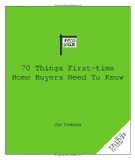 70 Things First-Time Home Buyers Need to Know 2010 9781596526006 Front Cover