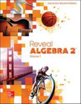 Reveal Algebra 2, Interactive Student Edition, Volume 1  9780076626007 Front Cover