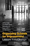 Organizing Schools for Improvement Lessons from Chicago