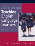 How-To Guide for Teaching English Language Learners In the Primary Classroom cover art