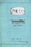 Mess The Manual of Accidents and Mistakes 2010 9780399536007 Front Cover