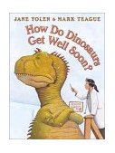 How Do Dinosaurs Get Well Soon?  9780439241007 Front Cover