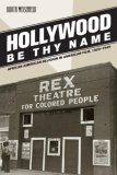 Hollywood Be Thy Name African American Religion in American Film, 1929-1949  9780520251007 Front Cover