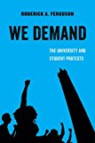 We Demand The University and Student Protests  9780520293007 Front Cover