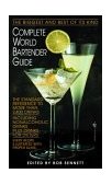 Complete World Bartender Guide The Standard Reference to More Than 2,500 Drinks 1993 9780553299007 Front Cover