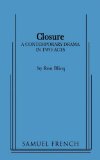Closure 2009 9780573664007 Front Cover