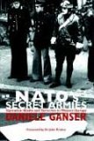 NATO's Secret Armies Operation GLADIO and Terrorism in Western Europe  9780714685007 Front Cover