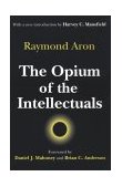 Opium of the Intellectuals  9780765807007 Front Cover