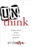 Unthink Rediscover Your Creative Genius cover art