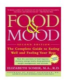 Food and Mood: Second Edition The Complete Guide to Eating Well and Feeling Your Best cover art