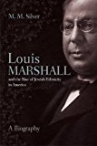 Louis Marshall and the Rise of Jewish Ethnicity in America:  cover art