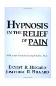Hypnosis in the Relief of Pain 2nd 9780876307007 Front Cover