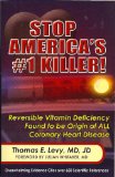 Stop America's #1 Killer Reversible Vitamin Deficiency Found to be Origin of ALL Coronary Heart Disease 1st 9780977952007 Front Cover