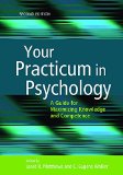 Your Practicum in Psychology A Guide for Maximizing Knowledge and Competence cover art