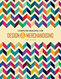 Computer Imaging for Design and Merchandising  cover art