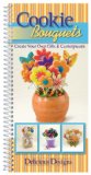Cookie Bouquet Create Your Own Gifts and Centerpieces cover art