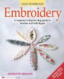 Embroidery: A Beginner's Step-by-Step Guide to Stitches and Techniques 2013 9781574215007 Front Cover