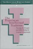 Franciscan Intellectual Tradition : Tracing Its Origins and Identifying Its Central Components cover art