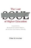 Lost Soul of Higher Education Corporatization, the Assault on Academic Freedom, and the End of the American University cover art