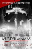 Murder Mamas 2011 9781601625007 Front Cover