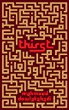 Thirst A Novel of the Iran-Iraq War 2014 9781612193007 Front Cover