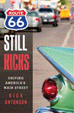 Route 66 Still Kicks Driving America's Main Street 2012 9781620873007 Front Cover