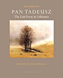 Pan Tadeusz The Last Foray in Lithuania  9781939810007 Front Cover