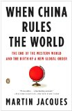 When China Rules the World The End of the Western World and the Birth of a New Global Order: Second Edition cover art