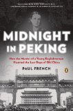 Midnight in Peking How the Murder of a Young Englishwoman Haunted the Last Days of Old China cover art