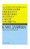 Anaximander, Heraclitus, Parmenides, Plotinus, Laotzu, Nagarjuna  9780156075008 Front Cover